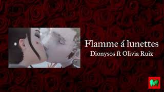 Flamme á lunettes Dionysos ft Olivia Ruiz L Y R I C S ❤️ [upl. by Apfel813]