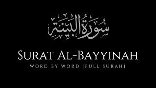 Surah Bayyinah 98  Word by Word Full Surah  Mishary Rashid Al Afasy — سورة البينة [upl. by Ecnerual]