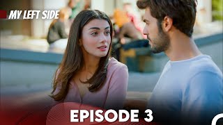 Sol Yanım  My Left Side Episode 3 English Subtitles [upl. by Shepard]