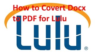 Lulu Word Document Docx to PDF to Paperback or Hardcover [upl. by Enelram]