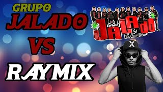 RAYMIX VS GRUPO JALADO SONIDERAS [upl. by Errecart318]