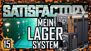 Mein LagerSystem erklärt  Satisfactory  15  Gameplay  deutsch [upl. by Zarla97]