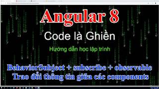 128  Angular  BehaviorSubject  Subscribe  Observable  Trao đổi thông tin giữa các components [upl. by Nemajneb]