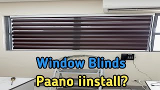 Paano Mag Install ng Korean Blinds  DIY Window Blinds Installation [upl. by Rhee86]