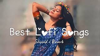 LOFI MASHUP SLOWEDREVERBED  MIND FRESH LOFI SONG  LOFI SONGS [upl. by Wandie]