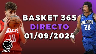 Directo 1 de Septiembre de 2024  BASKET 365 [upl. by Eanal]