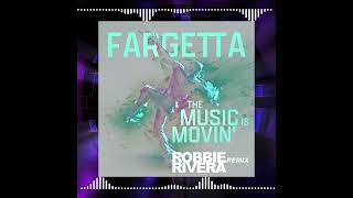 Fargetta  The Music Is Movin Robbie Rivera Remix 🎵🪩 [upl. by Amerd]