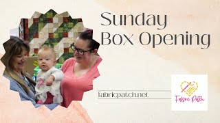 Sunday Box Opening  NEW Fabric and FUN [upl. by Maximilien]