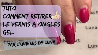 Tuto Comment retirer un vernis gel  How to remove gel nail polish [upl. by Enoed]