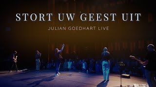 Stort Uw Geest uit Live  Julian Goedhart  Open Hemel Live [upl. by Johen]