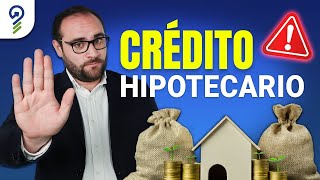 No pidas un CRÉDITO HIPOTECARIO sin antes ver este video 🏡 Creditos Economia [upl. by Emsoc]