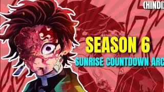 Demon Slayer Season 6 in Hindi  END OF MUZAN AND TANJIRO BECAME A DEMON 👿 Sunrise Countdown Arc [upl. by Zilber]