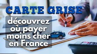 Carte grise  découvrez où payer moins cher en France [upl. by Ahsita770]