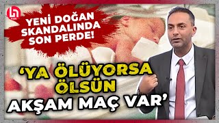 Yeni doğan skandalında son perde 500 lira için bebek öldürmüşler Murat Ağırel anlattı [upl. by Baal]