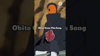 OBITO OWNS THIS SONG 💔🍀 [upl. by Ojeillib]