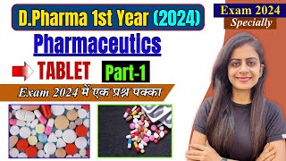 DPharma 1st Year । Pharmaceutics । Tablet Part1 । Pharmaceutics Most Important Topic For Exam 2024 [upl. by Wavell]