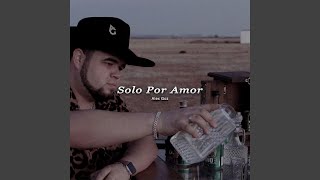 Solo Por Amor [upl. by Felipe701]