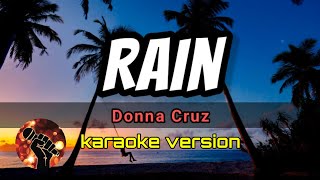 RAIN  DONNA CRUZ karaoke version [upl. by Sergu]