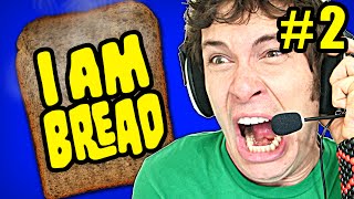 I AM BREAD Gameplay Part 2  BREAD WINNER  Lets Play I Am Bread Gameplay amp Commentary [upl. by Ker322]