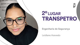 TRANSPETRO Conheça Leidiane Azevedo aprovada em 2º lugar para Engenharia de Segurança [upl. by Naffets341]