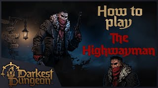 Highwayman and You  Darkest Dungeon 2 Guide [upl. by Piero]