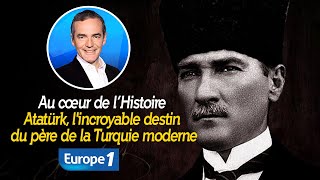 Au cœur de lHistoire  Atatürk lincroyable destin du père de la Turquie moderne Récit intégral [upl. by Meave]