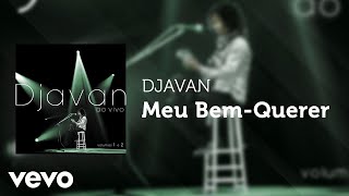 Djavan  Meu BemQuerer Ao Vivo Áudio Oficial [upl. by Gally]