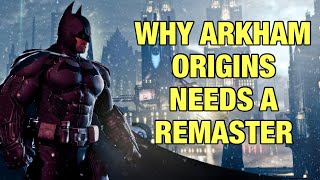 Why Batman Arkham Origins NEEDS A Remaster [upl. by Ortiz]