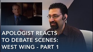 Apologist Reacts to Debate Scenes West Wing  Part 1 [upl. by Mercer928]