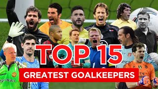 Top 15 greatest goalkeepers in football history [upl. by Colner]