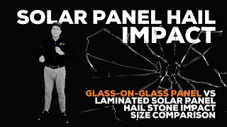 GlassonGlass Solar Panel vs Laminated Solar Panel Hail Stone Impact Size Comparison [upl. by Merralee]