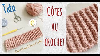 TUTO Crochet Comment réaliser des côtes au crochet [upl. by Seligman]