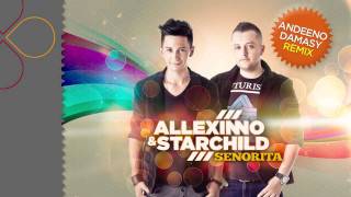 Allexinno amp Starchild  Senorita Andeeno Damassy Remix [upl. by Spielman258]