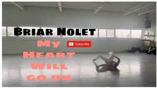 Briar Nolet solo MY HEART WILL GO ON  Celine Dion [upl. by Parik954]