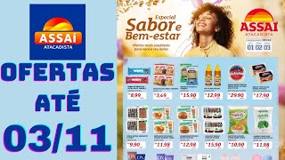 ASSAÍ ATACADISTA OFERTAS ATÉ 03112024 FOLHETO ESPECIAL SABOR E BEM ESTAR RJ [upl. by Nela]