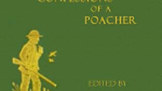 THE CONFESSIONS OF A POACHER by John Watson FULL AUDIOBOOK  Best Audiobooks [upl. by Rannug]