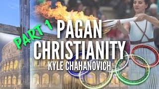 Pagan Christianity pt 1  Kyle Chahanovich [upl. by Viole752]