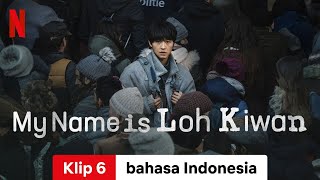 My Name Is Loh Kiwan Klip 6  Trailer bahasa Indonesia  Netflix [upl. by Nollie]