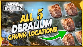 Lords Of the Fallen All 5 Deralium Chunk Locations  How To Get Them Fast [upl. by Olshausen739]