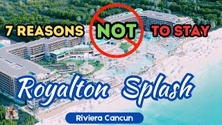 7 Reasons Why You Should NOT Stay 🚫 Royalton Splash Riviera Cancun [upl. by German]