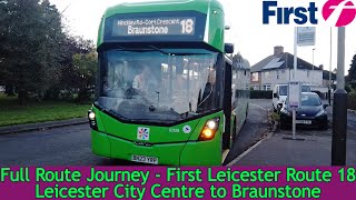 FULL ROUTE JOURNEY  First Leicester Route 18  Leicester City Centre to Braunstone [upl. by Cyprio]