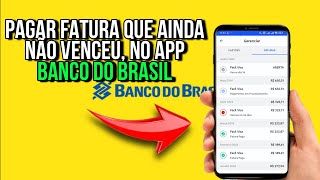 PAGAR FATURA ANTECIPADA NO BANCO DO BRASIL [upl. by Buyse]