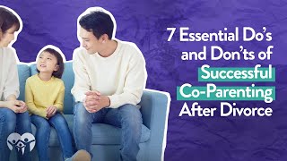 5 Essential Dos and Donts of Successful CoParenting After Divorce [upl. by Leake611]