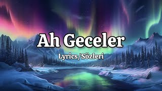 Seda Sayan  Ah Geceler Sensiz Geceler LyricsSözleri [upl. by Anib]