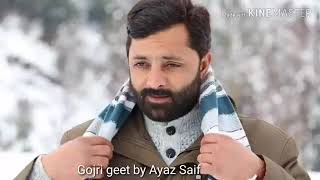 Real Folk Gojri Song By Ayaz Saif SahbGal Ambdi Ghi Das Ghadiya [upl. by Sivla940]