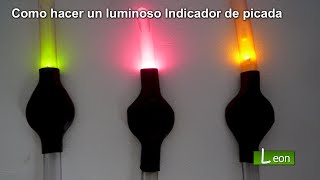 Como hacer un luminoso Indicador de picada para pesca nocturna Glow Stick [upl. by Anitsahs109]