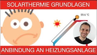 SOLARTHERMIEGRUNDLAGEN  Teil 2  Anbindung an Heizungsanlage [upl. by Yelekalb]