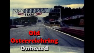 Old Österreichring onboard A1Red Bull Ring  Austrian GP [upl. by Eenrahc182]