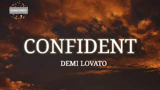 Demi Lovato  Confident Lyrics [upl. by Ttocs]