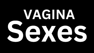 How to Pronounce quotquotVagina Sexesquot in English Language how to say quotVagina SexesquotVagina Sexes [upl. by Sioux68]